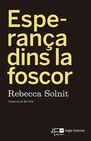 ESPERANÇA DINS LA FOSCOR | 9788415307976 | SOLNIT, REBECCA | Llibreria Online de Tremp
