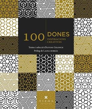 100 DONES. 100 INSPIRACIONS CREATIVES | 9788483309902 | GELONCH VILADEGUT, ANTONI | Llibreria Online de Tremp