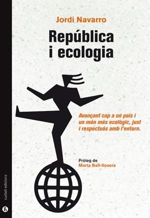 REPÚBLICA I ECOLOGIA | 9788494827518 | JORDI NAVARRO I MORERA | Llibreria Online de Tremp