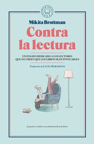 CONTRA LA LECTURA | 9788417059545 | BROTTMAN, MIKITA | Llibreria Online de Tremp