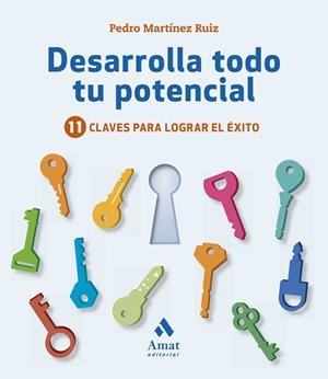 DESARROLLA TODO TU POTENCIAL | 9788417208325 | MARTÍNEZ RUIZ, PEDRO | Llibreria Online de Tremp