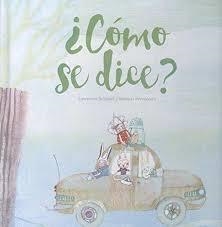 ¡COMO SE DICE? | 9789929633223 | SCHIMEL, LAWRENCE; PERNIGOTTE, ROMINA