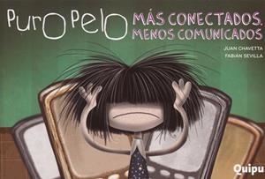 PURO PELO. MÁS CONECTADOS MENOS COMUNICADOS | 9789875041844 | CHAVETTA, JUAN; SEVILLA, FABIAN