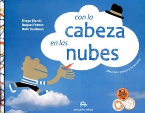 CON LA CABEZA EN LAS NUBES | 9789871374700 | BIANKI, DIEGO; FRANCO, RAQUEL; KAUFMAN, RUTH