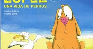 LOPEZ O2.UNA VIDA DE PERROS | 9789875042018 | ROCHA, SILVINA; CUÑO, CHUCHO