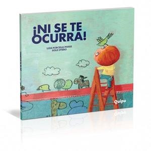 NI SE TE OCURRA! | 9789875040670 | PORCELLI PIUSSI, LIZA; OTERO, SOLE