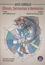 DIOSES, FANTASMAS O DEMONIOS | 9788494770159 | GORDILLO, JESÚS
