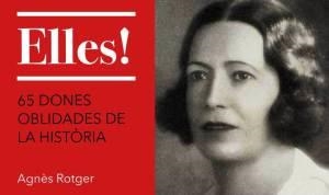 ELLES! : 65 DONES OBLIDADES DE LA HISTÒRIA | 9788439396079 | ROTGER, AGNES | Llibreria Online de Tremp