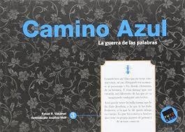 SERIE AZUL (3 DE 8) CAMINO AZUL | 9788494361425 | R. VALCÁRCEL, RAFAEL/WOLF, JOSEFINA | Llibreria Online de Tremp