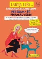 LAURA LIPS A PARLA COM ELS ANGLESOS PET EXAM B-1 PHRASAL VERBS | 9788494846922 | VARIS | Llibreria Online de Tremp