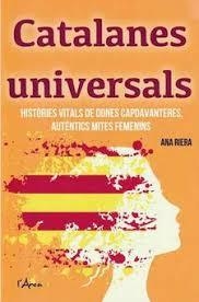 CATALANES UNIVERSALS | 9788494836442 | ANA RIERA | Llibreria Online de Tremp