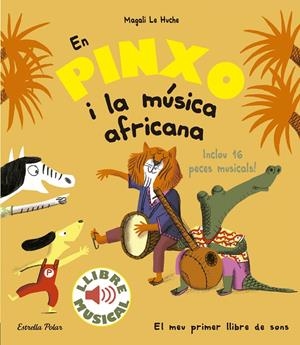 EN PINXO I LA MÚSICA AFRICANA. LLIBRE MUSICAL | 9788491374299 | LE HUCHE, MAGALI | Llibreria Online de Tremp