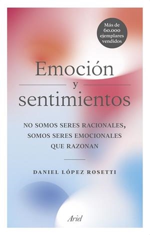 EMOCIÓN Y SENTIMIENTOS | 9788434427723 | LÓPEZ ROSETTI, DANIEL | Llibreria Online de Tremp