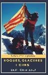 ROQUES, GLACERES I CIMS | 9788494725982 | CIVÍS I ABAD, EMILI | Llibreria Online de Tremp