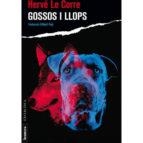 GOSSOS I LLOPS | 9788490268018 | LE CORRE, HERVÉ