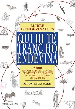 QUI HI TÉ TRANC HO ENDEVINA | 9788417113162 | LLULL MARTÍ, ANTONI | Llibreria Online de Tremp