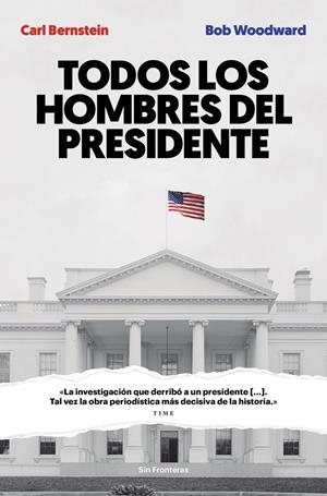 TODOS LOS HOMBRES DEL PRESIDENTE | 9788415070986 | BERNSTEIN, CARL/WOODWARD, BOB | Llibreria Online de Tremp