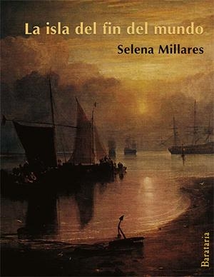 LA ISLA DEL FIN DEL MUNDO | 9788492979776 | MILLARES MARTÍN, SELENA | Llibreria Online de Tremp