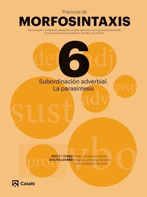 PRÁCTICAS MORFOSINTAXIS 6 SUBORDINACIÓN ADVERBIAL. | 9788421866078 | Llibreria Online de Tremp