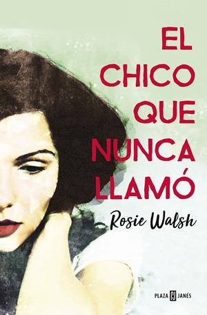 EL CHICO QUE NUNCA LLAMÓ | 9788401021602 | WALSH, ROSIE | Llibreria Online de Tremp