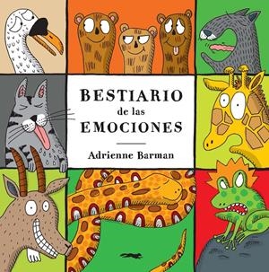 BESTIARIO DE LAS EMOCIONES | 9788494674471 | BARMAN, ADRIENNE | Llibreria Online de Tremp