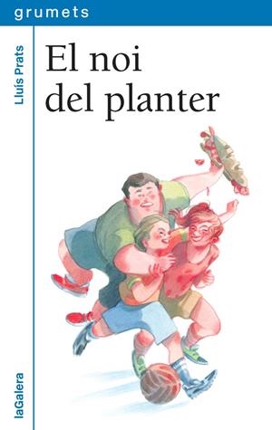 EL NOI DEL PLANTER | 9788424662684 | PRATS MARTÍNEZ, LLUÍS | Llibreria Online de Tremp