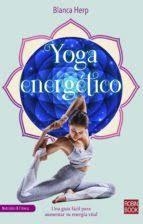 YOGA ENERGÉTICO | 9788499175287 | HERP, BLANCA | Llibreria Online de Tremp