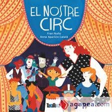 EL NOSTRE CIRC | 9788417383121 | FRAN NUÑO/ANNA APARICIO CATALÀ | Llibreria Online de Tremp