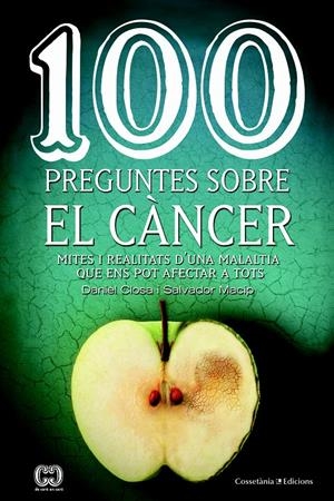 100 PREGUNTES SOBRE EL CÀNCER | 9788490347171 | CLOSA I AUTET, DANIEL/MACIP I MARESMA, SALVADOR