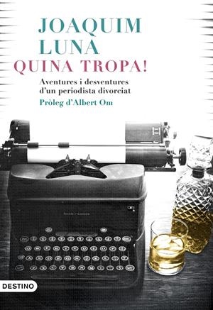 QUINA TROPA! | 9788497102742 | LUNA, JOAQUÍN | Llibreria Online de Tremp