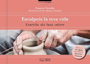 ESCULPEIX LA TEVA VIDA | 9788499759982 | TORRALBA ROSSELLÓ, FRANCESC/FLECK, MONTSERRAT/VINARDELL, MARINA | Llibreria Online de Tremp