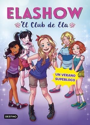 ELASHOW 2. UN VERANO SUPERLOCO | 9788408191223 | ELAIA MARTÍNEZ | Llibreria Online de Tremp