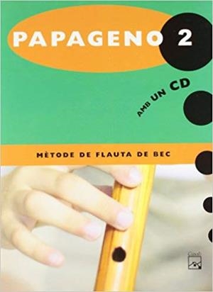 PAPAGENO 2. MÈTODE DE FLAUTA DE BEC | 9788421833124 | VARIOS AUTORES | Llibreria Online de Tremp