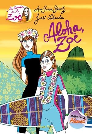ALOHA, ZOÈ | 9788491375814 | GARCÍA-SIÑERIZ, ANA | Llibreria Online de Tremp