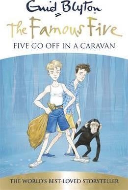 THE FAMOUS FIVE-FIVE GO OFF IN CARAVAN | 9781444908695 | BLYTON, ENID