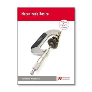 MECANIZADO BASICO 2017 | 9788416653874 | BERTOL, JUAN JOSÉ | Llibreria Online de Tremp