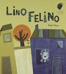 LINO FELINO | 9786078306060 | MEZA, ESTELI