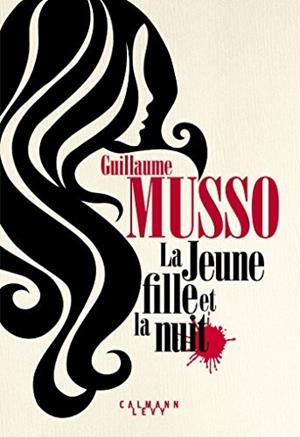 LA JEUNE FILLE ET LA NUIT | 9782702163634 | MUSSO, GUILLAUME | Llibreria Online de Tremp