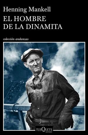 EL HOMBRE DE LA DINAMITA | 9788490665725 | MANKELL, HENNING | Llibreria Online de Tremp
