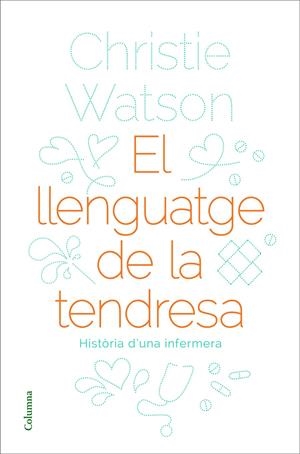 EL LLENGUATGE DE LA TENDRESA | 9788466424127 | WATSON, CHRISTIE | Llibreria Online de Tremp
