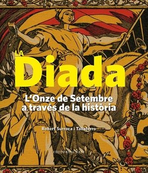 LA DIADA. L'ONZE DE SETEMBRE A TRAVÉS DE LA HISTÒRIA (BUTXACA) | 9788416587605 | SURROCA I TALLAFERRO, ROBERT | Llibreria Online de Tremp