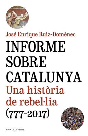 INFORME SOBRE CATALUNYA | 9788416930821 | RUIZ-DOMÈNEC, JOSÉ ENRIQUE | Llibreria Online de Tremp