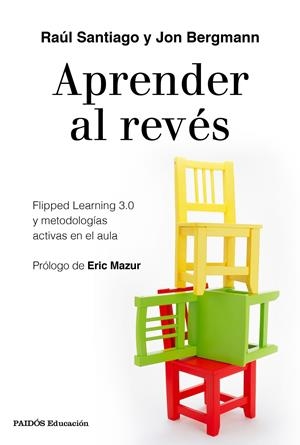 APRENDER AL REVÉS | 9788449334863 | SANTIAGO, RAÚL/BERGMANN, JON | Llibreria Online de Tremp