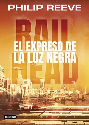 EL EXPRESO DE LA LUZ NEGRA | 9788408193517 | REEVE, PHILIP | Llibreria Online de Tremp