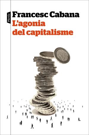 L'AGONIA DEL CAPITALISME | 9788498094213 | CABANA VANCELLS, FRANCESC | Llibreria Online de Tremp
