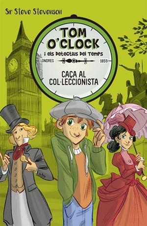 TOM O'CLOCK 6. CAÇA AL COL·LECCIONISTA | 9788424662486 | STEVENSON, SIR STEVE | Llibreria Online de Tremp