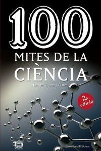 100 MITES DE LA CIÈNCIA | 9788490346853 | CLOSA I AUTET, DANIEL | Llibreria Online de Tremp