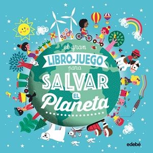 EL GRAN LIBRO-JUEGO PARA SALVAR EL PLANETA | 9788468336046 | BOUTTIER-GUÉRIVE, GAËLLE | Llibreria Online de Tremp