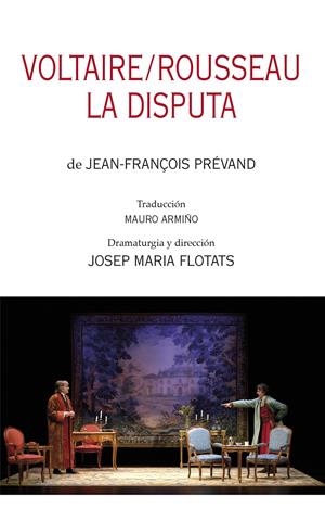 VOLTAIRE/ROUSSEAU. LA DISPUTA | 9788497438278 | PRÉVAND, JEAN-FRANÇOIS/FLOTATS, JOSEP MARIA | Llibreria Online de Tremp