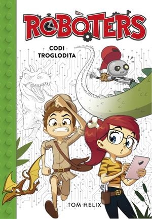CODI TROGLODITA (SERIE ROBÒTERS 2) | 9788490439890 | HELIX, TOM | Llibreria Online de Tremp